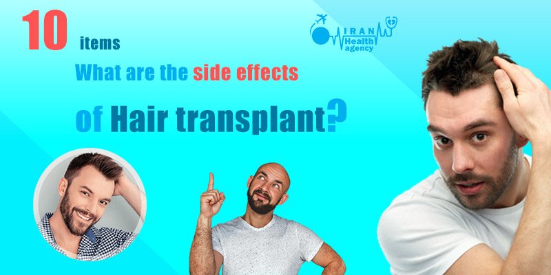 What are the side effects of hair transplant - Iran Health Agency