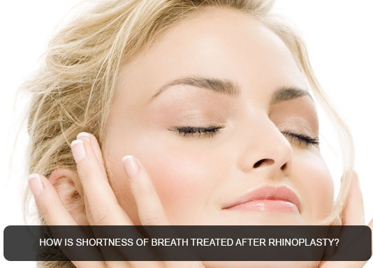 How is shortness of breath treated after rhinoplasty?