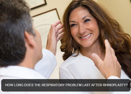 How long does the respiratory problem last after rhinoplasty?