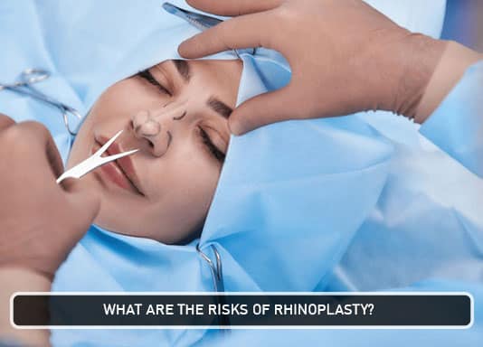 What are the risks of rhinoplasty?