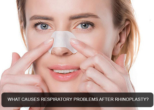 What causes respiratory problems after rhinoplasty?
