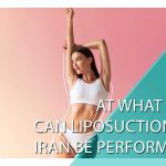 At what age can liposuction in Iran be performed?