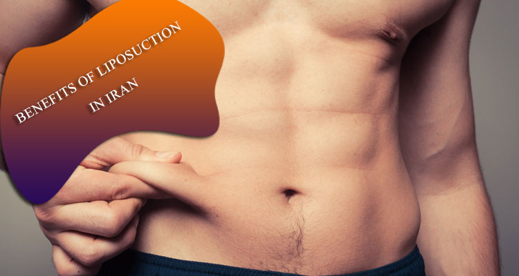 Benefits of Liposuction in Iran
