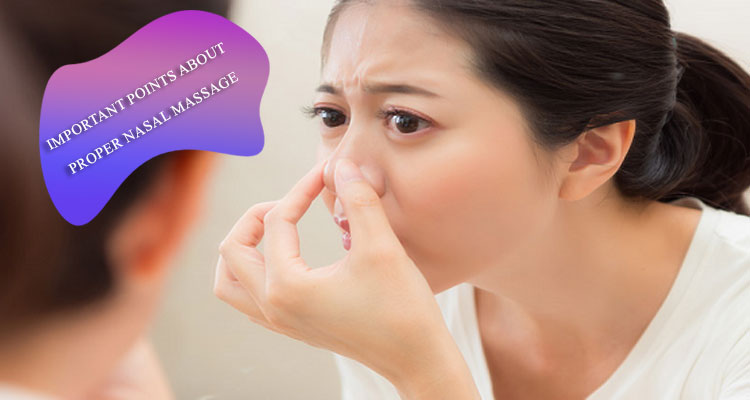Important points about proper nasal massage