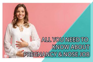 All you need to know about pregnancy & nose job