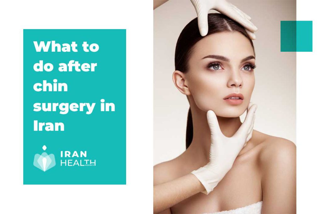 What to do after chin surgery in Iran