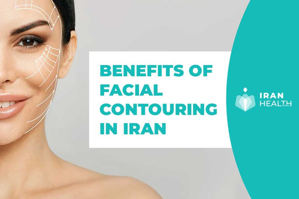 Benefits of facial contouring in Iran: