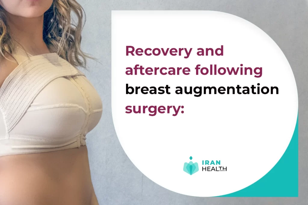 Recovery and aftercare following breast augmentation surgery: