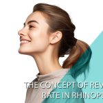 The Concept of Revision Rate in Rhinoplasty The Concept of Revision Rate in Rhinoplasty