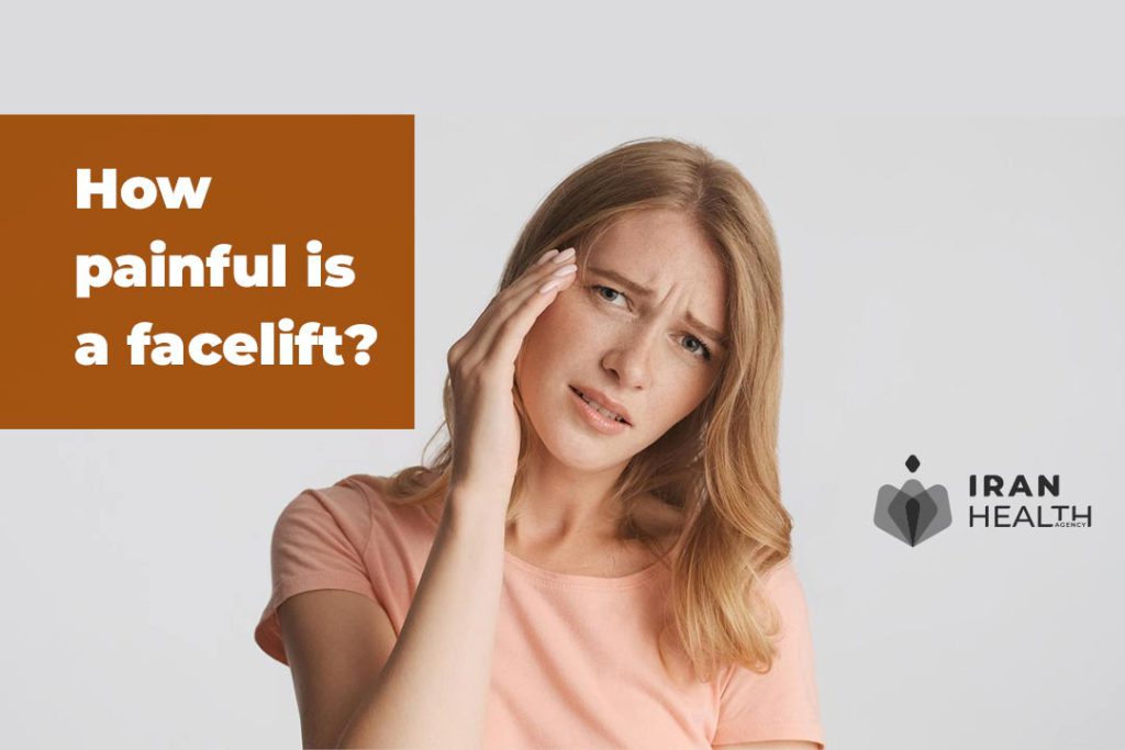 How painful is a facelift?