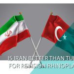 Is Iran better than Turkey for revision rhinoplasty?