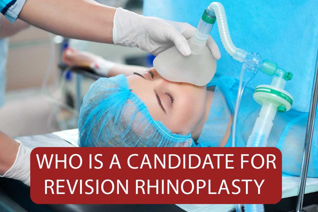 Who is a Candidate for Revision Rhinoplasty?