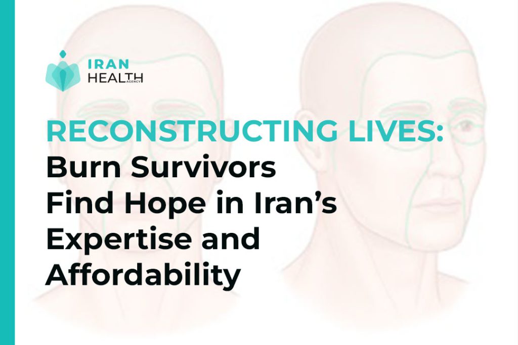 Reconstructing Lives Burn Survivors Find Hope in Irans Expertise and Affordability