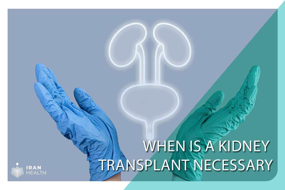 When is a Kidney Transplant Necessary