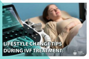 Lifestyle change tips during IVF treatment