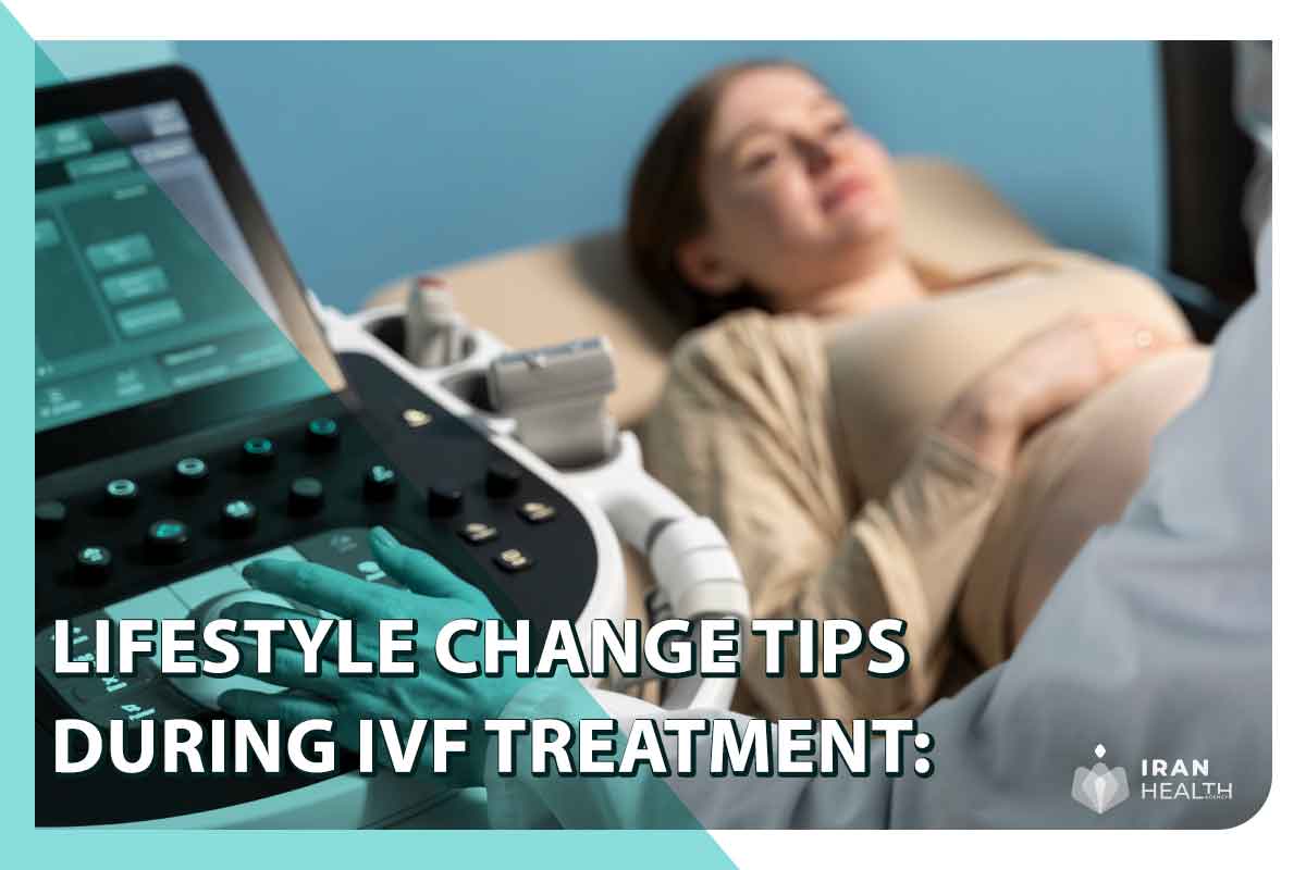 Lifestyle change tips during IVF treatment