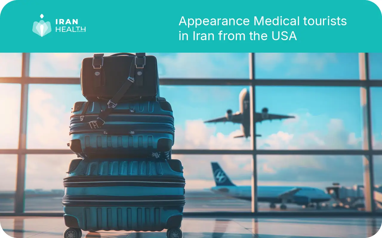 Appearance Medical tourists in Iran from the USA