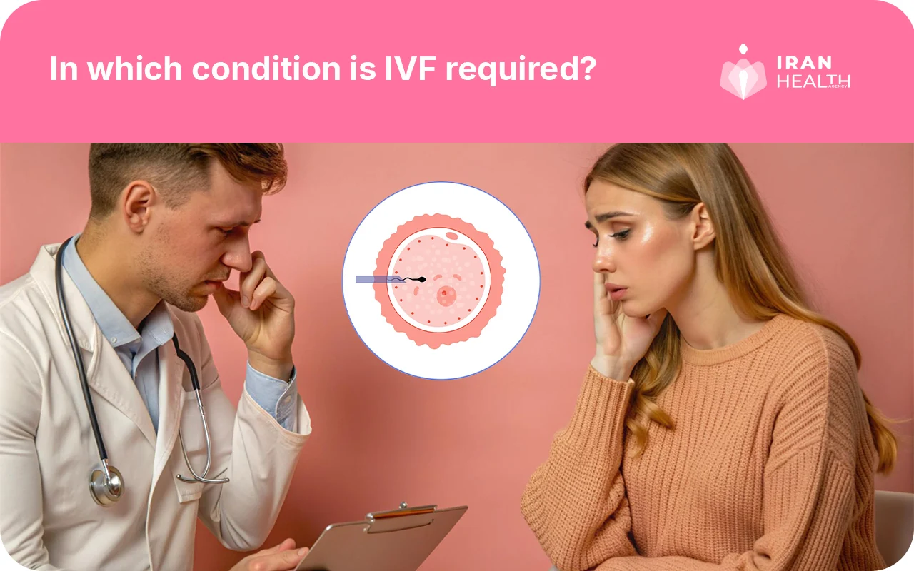 In which condition is IVF required