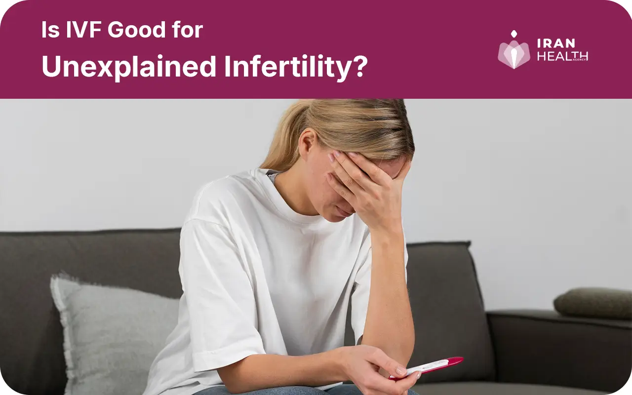 Is IVF Good for Unexplained Infertility