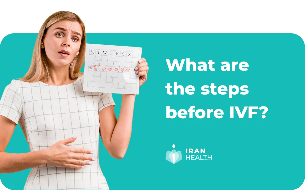 What are the steps before IVF