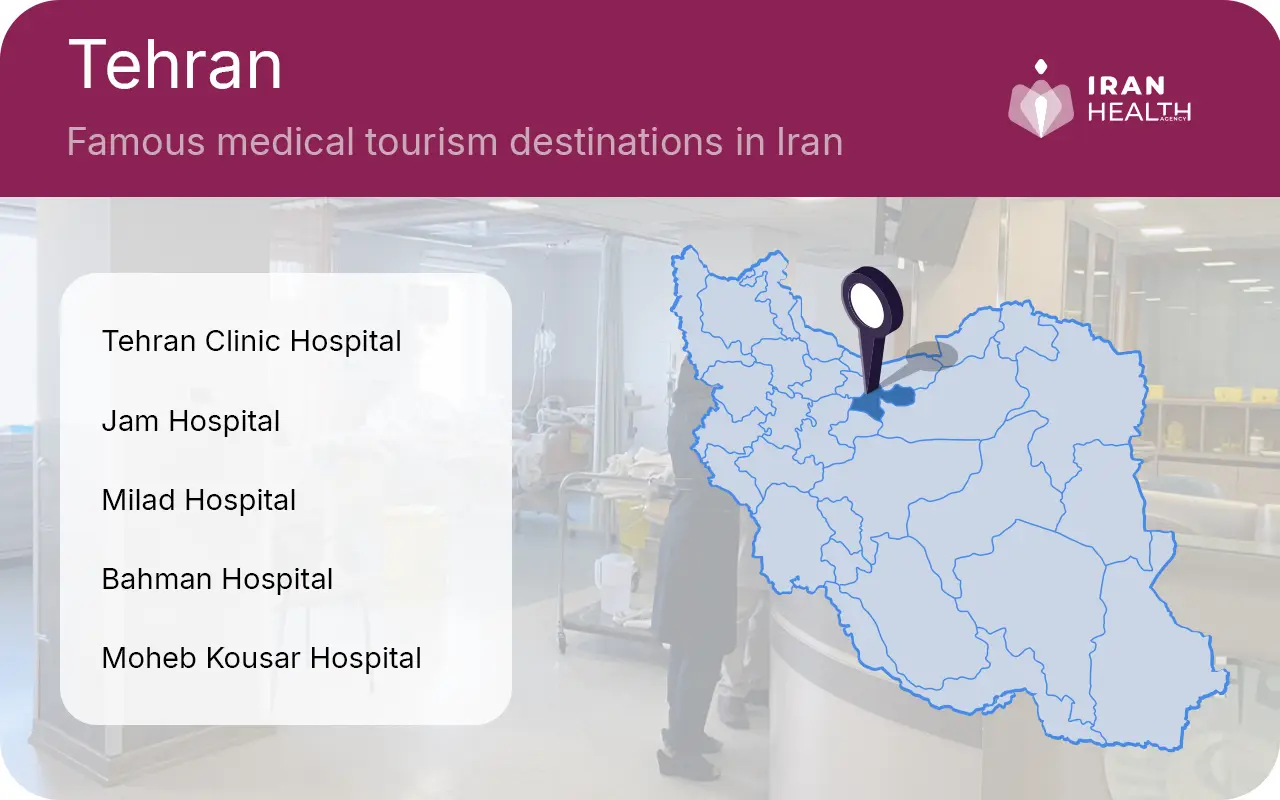 Tehran is one of the famous medical tourism destinations in Iran