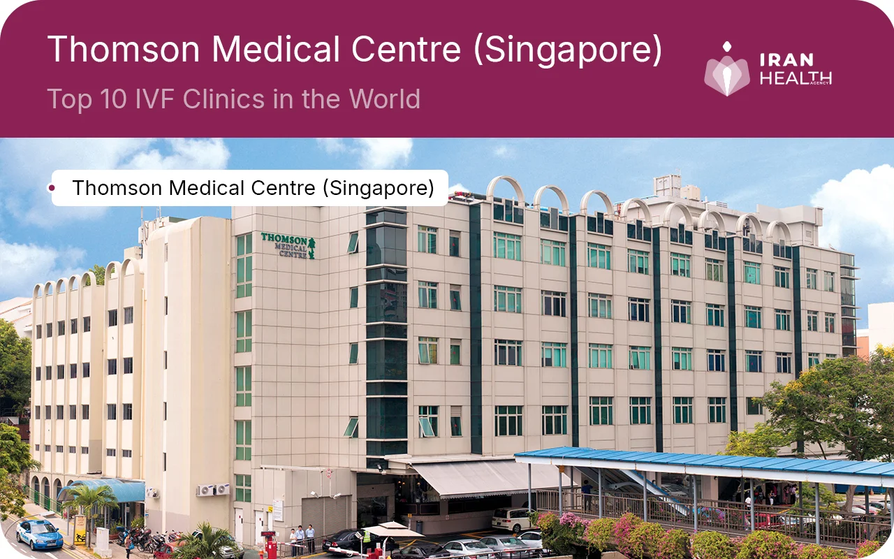 Top 10 IVF Clinics in the World Thomson Medical Centre (Singapore)