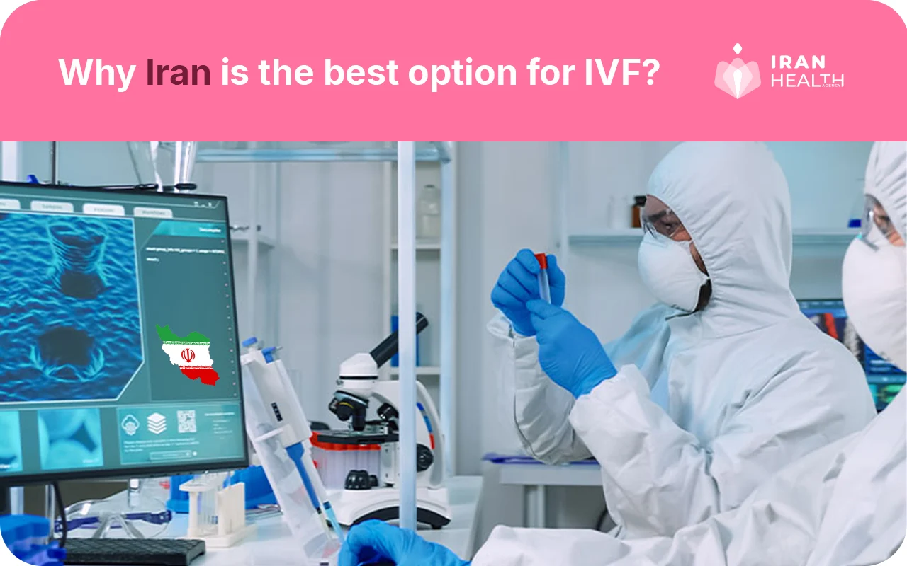 Why Iran is the best option for IVF 