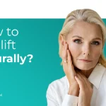 How to facelift naturally? How to facelift naturally?