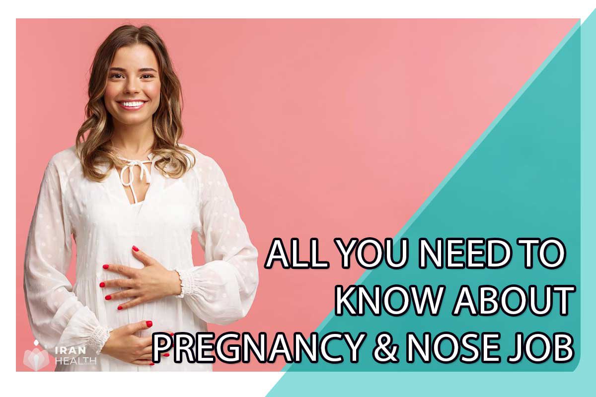 All you need to know about pregnancy & nose job