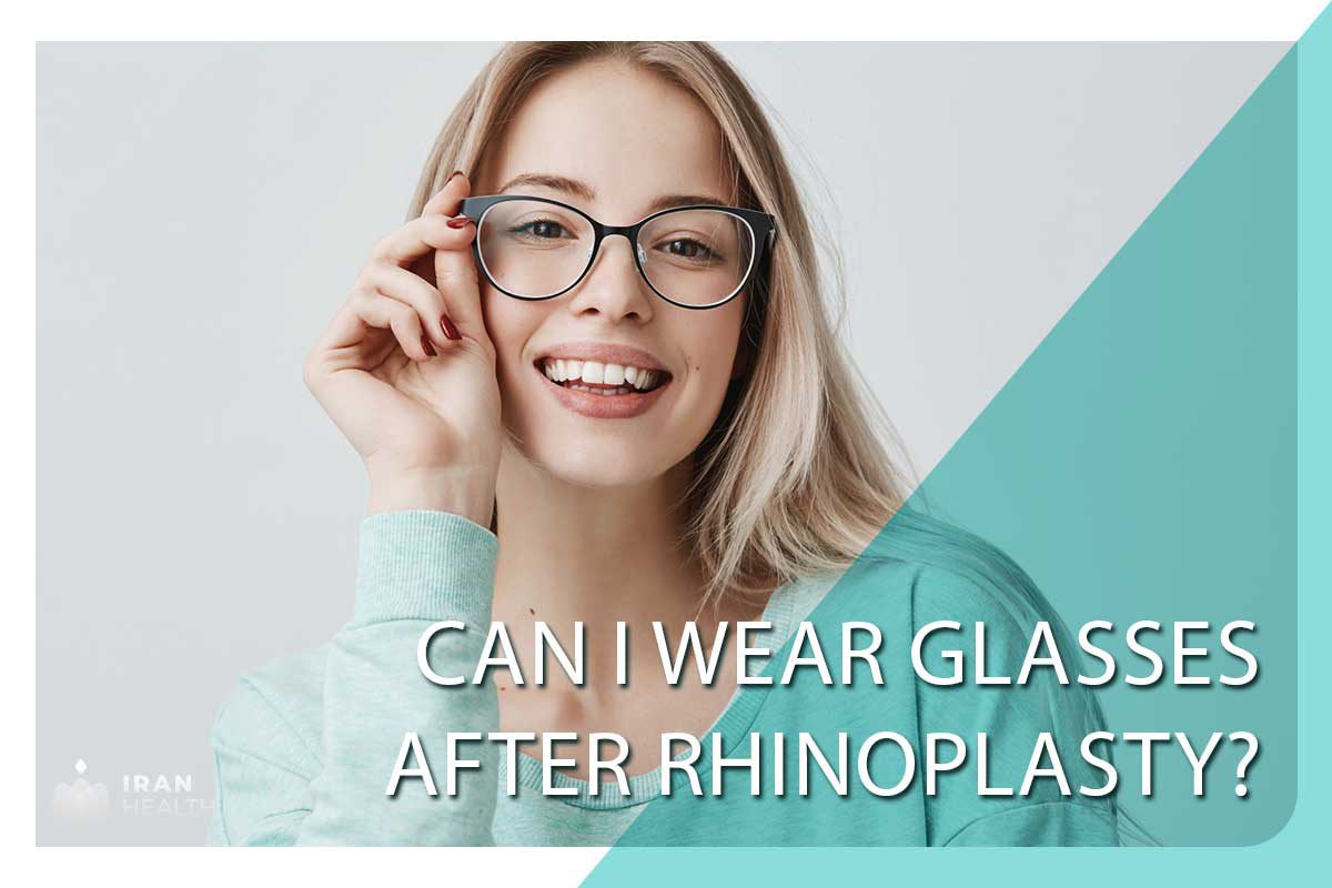 Can I wear glasses after Rhinoplasty?