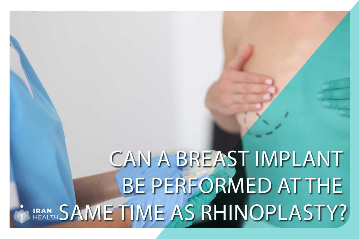 Can a breast implant be performed at the same time as rhinoplasty?