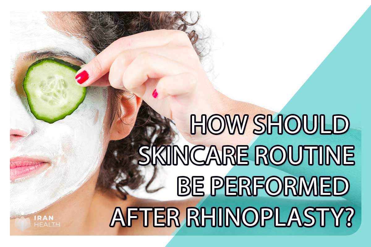 How Should Skincare Routine Be Performed After Rhinoplasty?