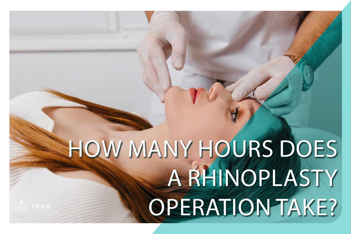 How many hours does a rhinoplasty operation take?