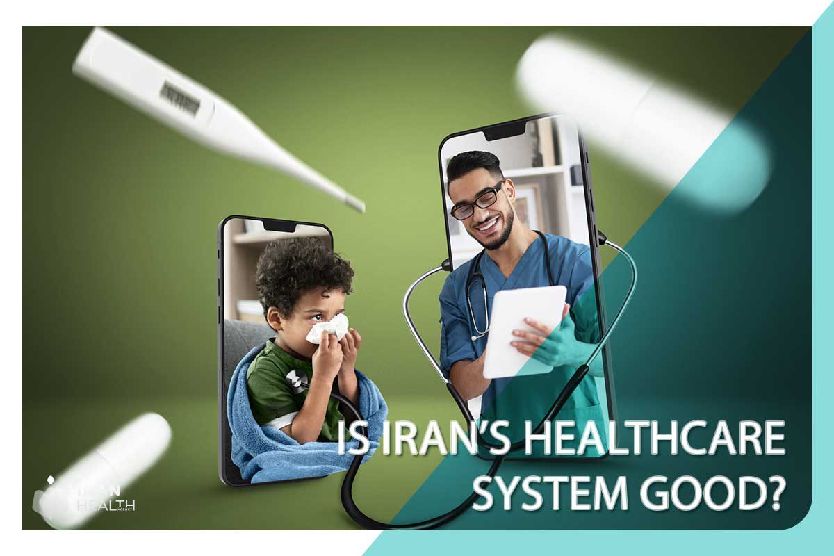 Is Iran’s healthcare system good?