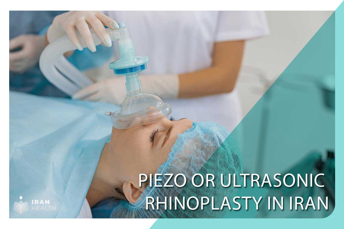 Piezo or ultrasonic rhinoplasty in Iran