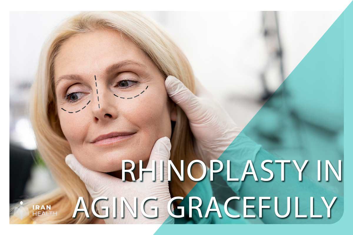 Rhinoplasty in Aging Gracefully 