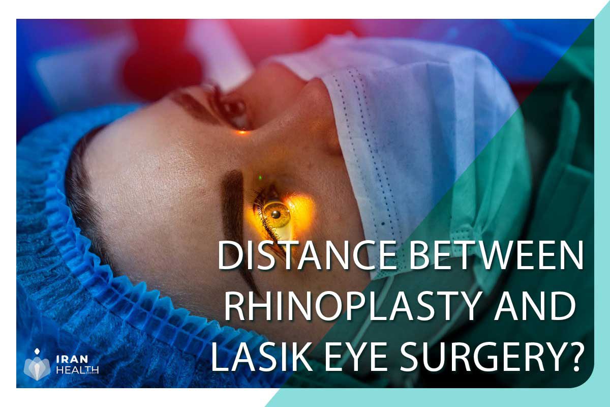 What is the distance between rhinoplasty and LASIK eye surgery?